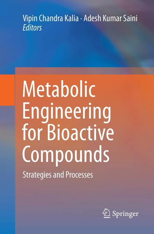 Metabolic Engineering for Bioactive Compounds: Strategies and Processes - Image 1
