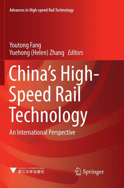 China's High-Speed Rail Technology: An International Perspective (Advances in High-speed Rail Technology)