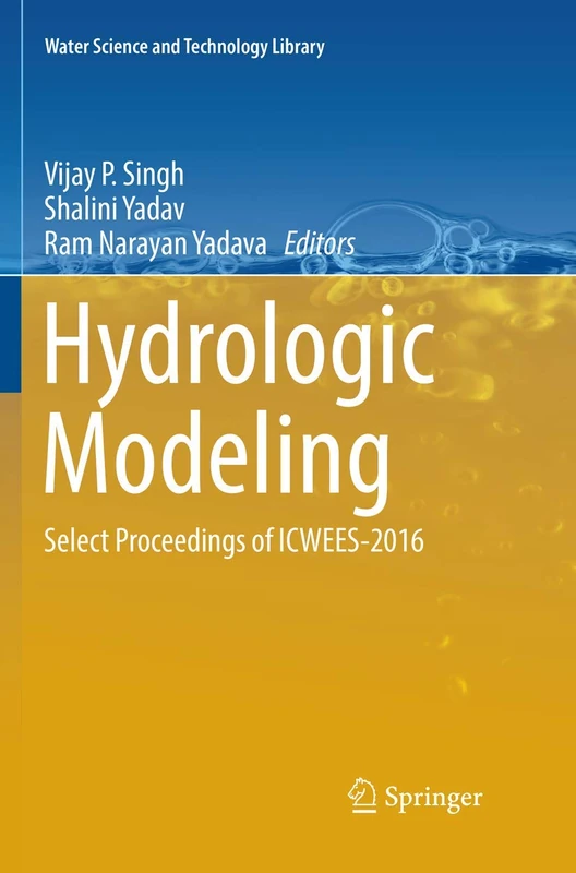Hydrologic Modeling: Select Proceedings of ICWEES-2016: 81 (Water Science and Technology Library, 81)