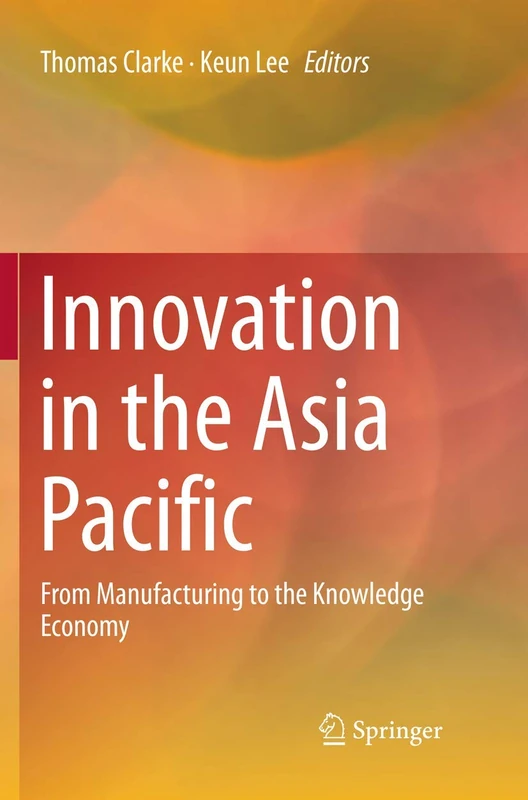 Innovation in the Asia Pacific: From Manufacturing to the Knowledge Economy