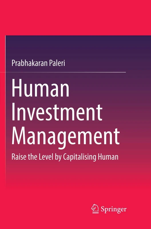 Human Investment Management: Raise the Level by Capitalising Human