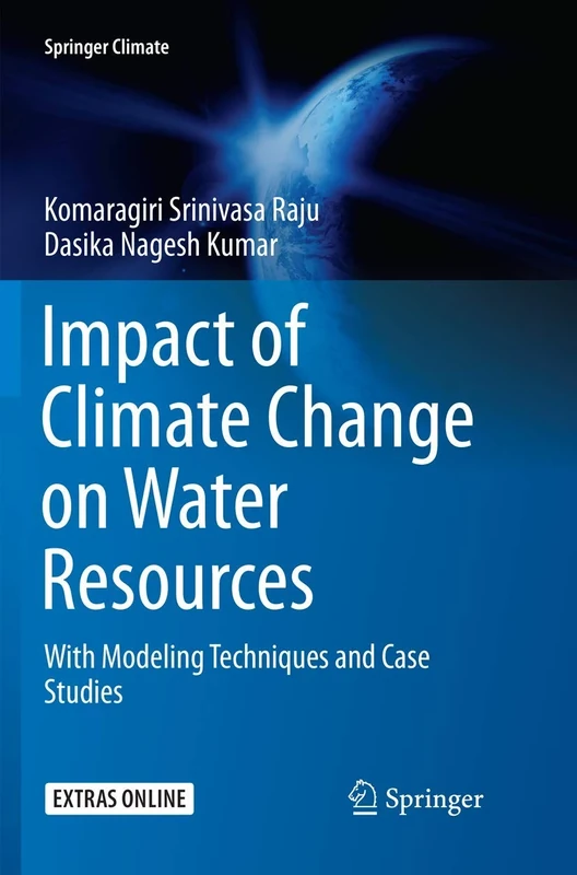 Impact of Climate Change on Water Resources: With Modeling Techniques and Case Studies (Springer Climate)