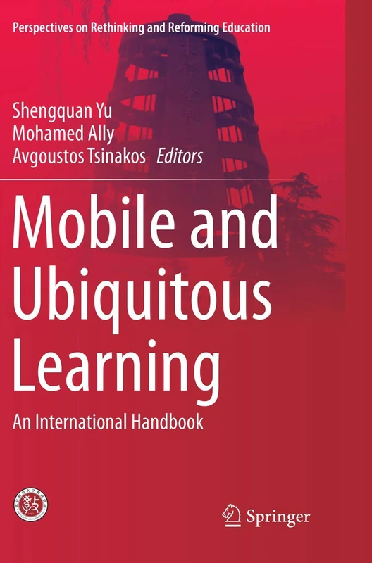 Mobile and Ubiquitous Learning: An International Handbook (Perspectives on Rethinking and Reforming Education)