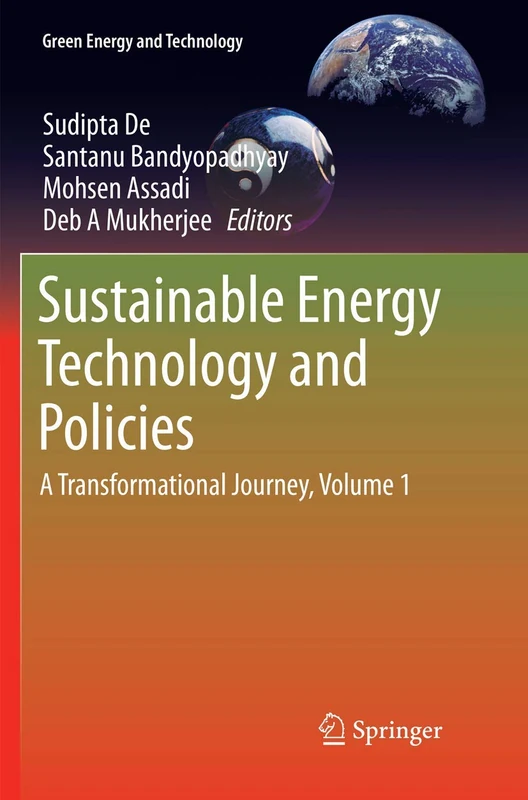 Sustainable Energy Technology and Policies: A Transformational Journey, Volume 1 (Green Energy and Technology)
