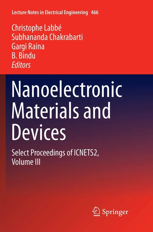 Nanoelectronic Materials and Devices: Select Proceedings of ICNETS2, Volume III: 466 (Lecture Notes in Electrical Engineering)
