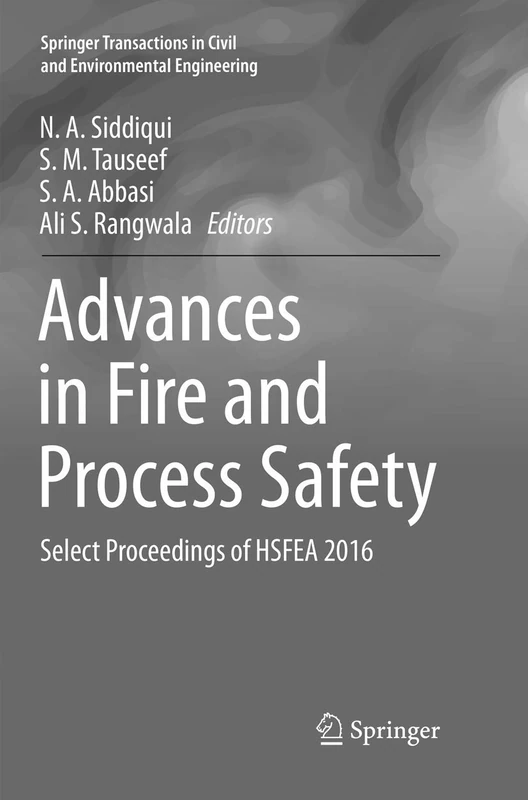 Advances in Fire and Process Safety: Select Proceedings of HSFEA 2016 (Springer Transactions in Civil and Environmental Engineering)