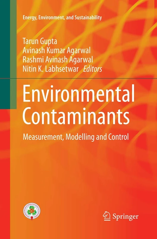 Environmental Contaminants: Measurement, Modelling and Control (Energy, Environment, and Sustainability)