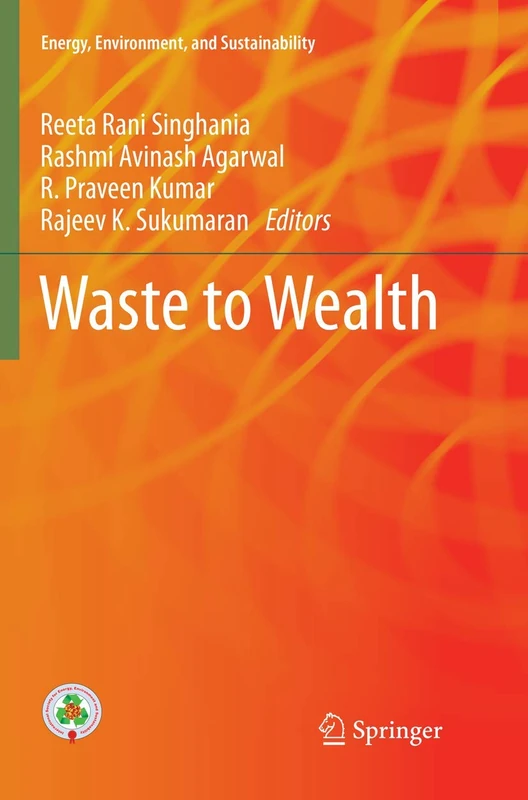 Waste to Wealth (Energy, Environment, and Sustainability)