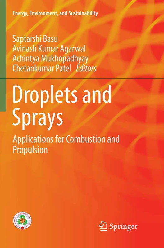 Droplets and Sprays: Applications for Combustion and Propulsion (Energy, Environment, and Sustainability)