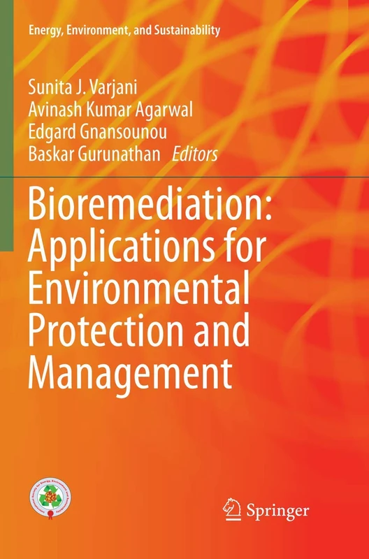 Bioremediation: Applications for Environmental Protection and Management (Energy, Environment, and Sustainability)