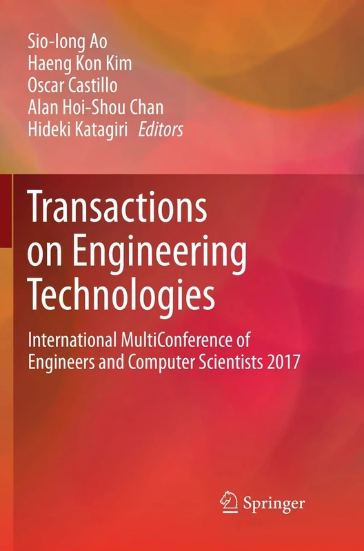 Transactions on Engineering Technologies: International MultiConference of Engineers and Computer Scientists 2017
