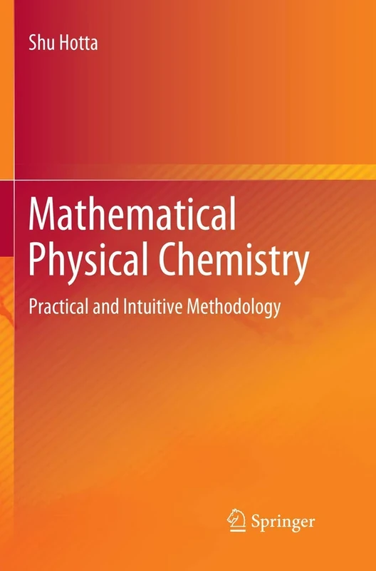 Mathematical Physical Chemistry: Practical and Intuitive Methodology
