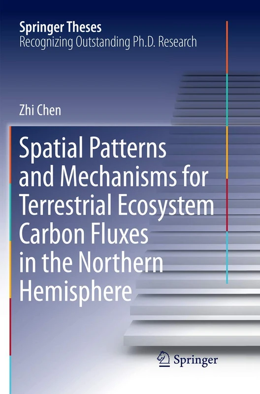 Spatial Patterns and Mechanisms for Terrestrial Ecosystem Carbon Fluxes in the Northern Hemisphere (Springer Theses)