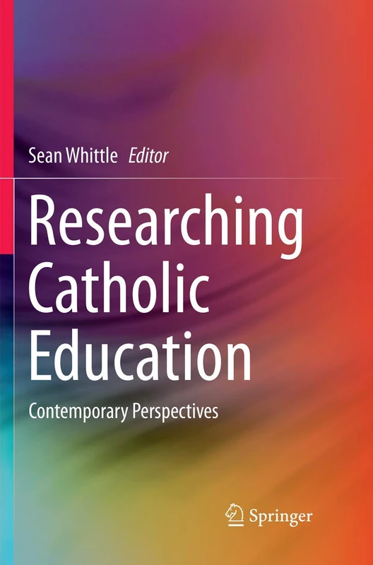 Researching Catholic Education: Contemporary Perspectives