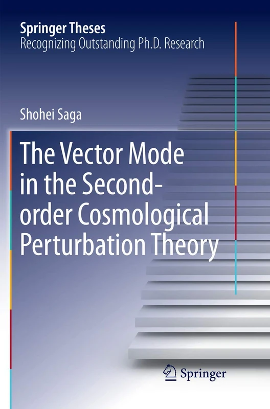 The Vector Mode in the Second-order Cosmological Perturbation Theory (Springer Theses)