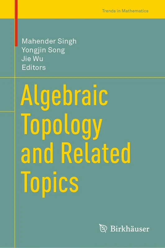 Birkhauser Algebraic Topology and Related Topics Book