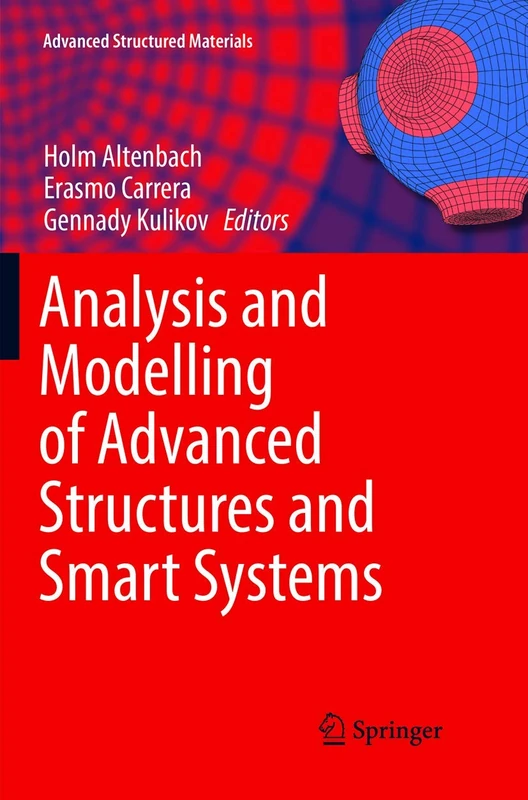 Analysis and Modelling of Advanced Structures and Smart Systems: 81 (Advanced Structured Materials, 81)