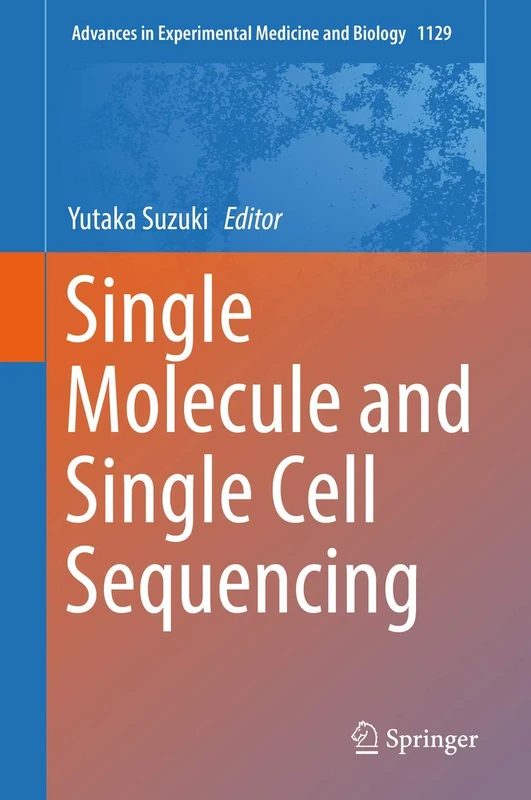 Single Molecule and Single Cell Sequencing: 1129 (Advances in Experimental Medicine and Biology, 1129) - Image 1