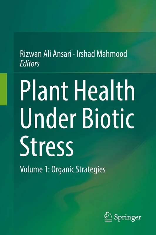 Springer - Plant Health Under Biotic Stress: Volume 1