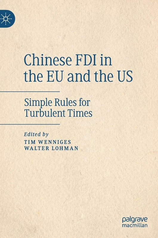 Chinese FDI in the EU and the US: Simple Rules for Turbulent Times