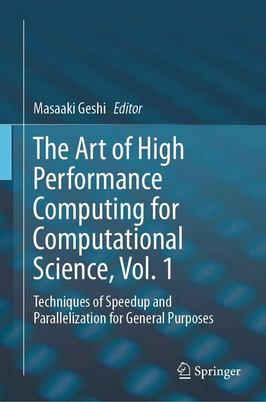 The Art of High Performance Computing for Computational Science, Vol. 1: Techniques of Speedup and Parallelization for General Purposes - Image 1