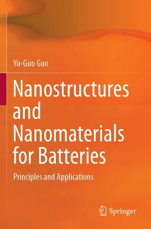 Nanostructures and Nanomaterials for Batteries: Principles and Applications