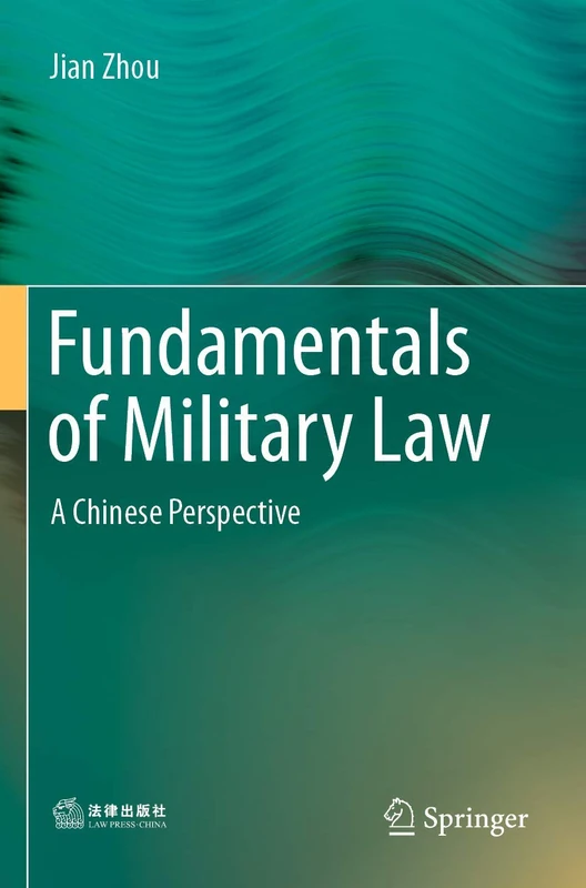 Springer - Fundamentals of Military Law: A Chinese Perspective