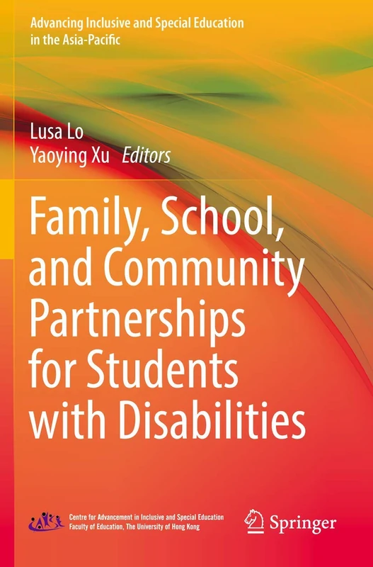 Family, School, and Community Partnerships for Students with Disabilities (Advancing Inclusive and Special Education in the Asia-Pacific)