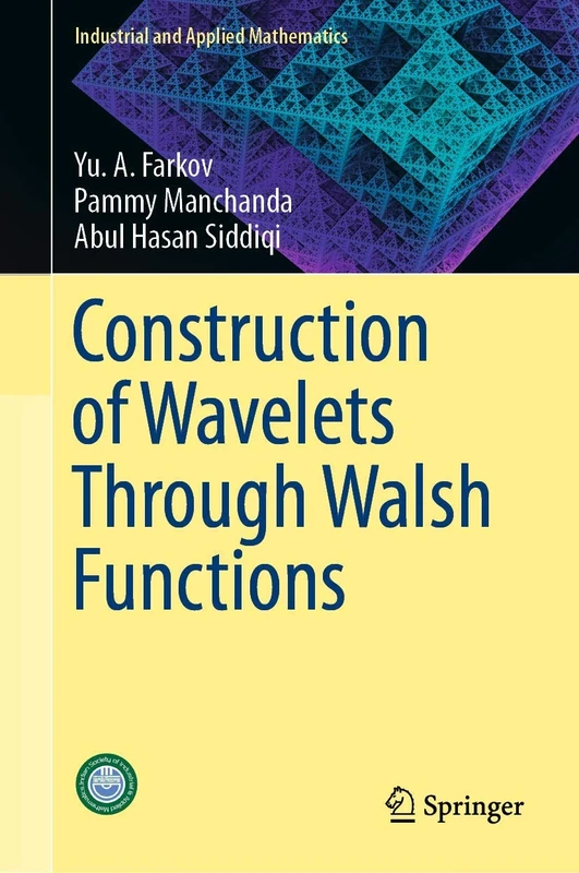 Construction of Wavelets Through Walsh Functions (Industrial and Applied Mathematics)