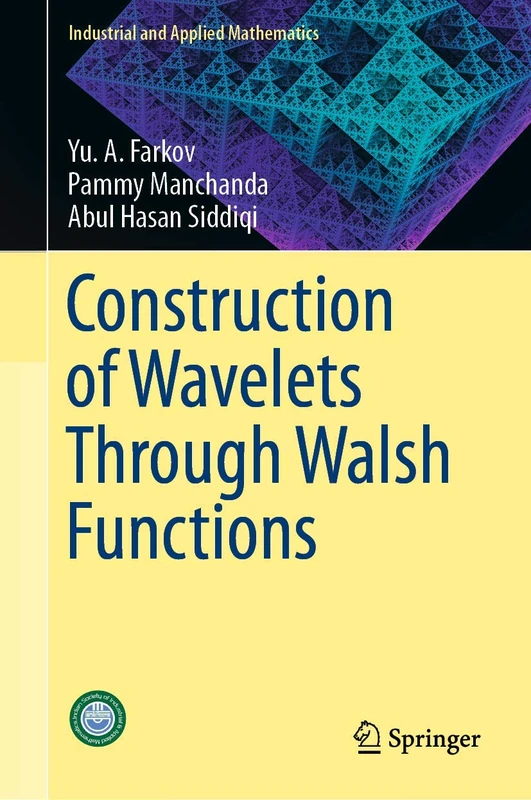 Construction of Wavelets Through Walsh Functions (Industrial and Applied Mathematics)