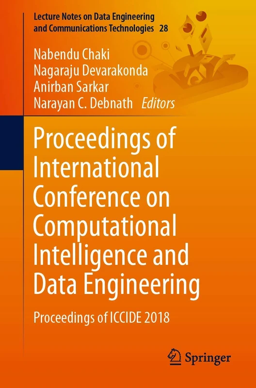 Proceedings of International Conference on Computational Intelligence and Data Engineering: Proceedings of ICCIDE 2018: 28 (Lecture Notes on Data Engineering and Communications Technologies, 28)