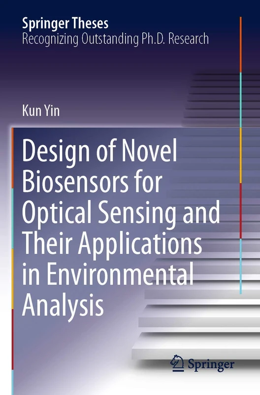 Design of Novel Biosensors for Optical Sensing and Their Applications in Environmental Analysis (Springer Theses) - Image 1