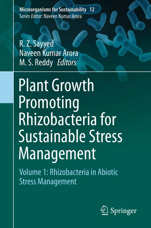 Plant Growth Promoting Rhizobacteria for Sustainable Stress Management: Volume 1: Rhizobacteria in Abiotic Stress Management: 12 (Microorganisms for Sustainability, 12)