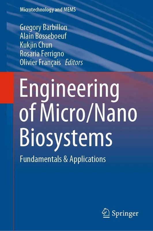 Engineering of Micro/Nano Biosystems: Fundamentals & Applications (Microtechnology and MEMS)