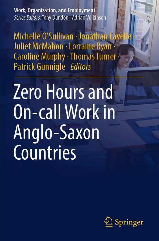 Zero Hours and On-call Work in Anglo-Saxon Countries (Work, Organization, and Employment)