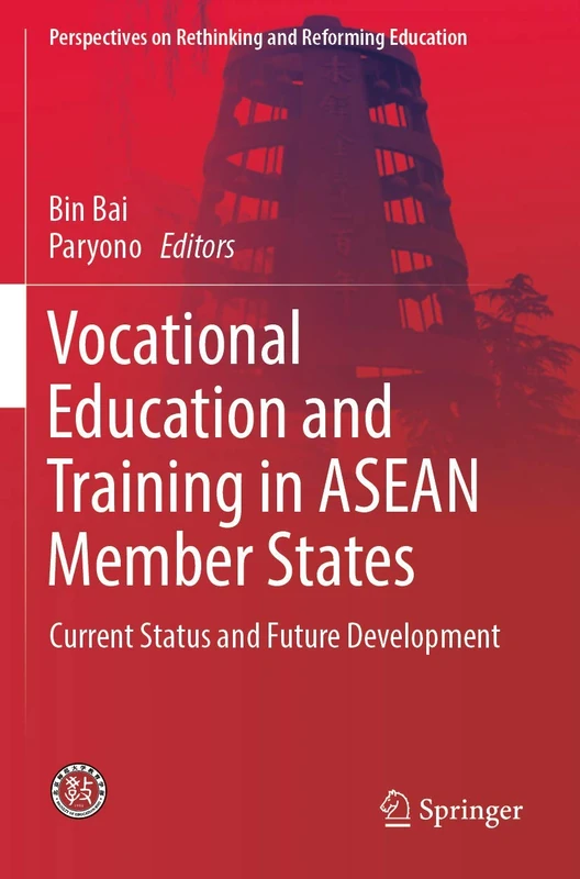 Vocational Education and Training in ASEAN Member States: Current Status and Future Development (Perspectives on Rethinking and Reforming Education) - Image 1