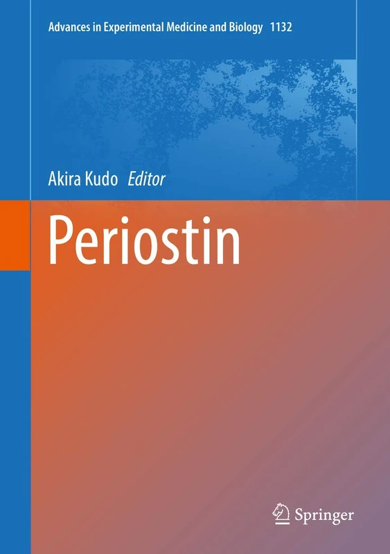 Periostin: 1132 (Advances in Experimental Medicine and Biology, 1132)