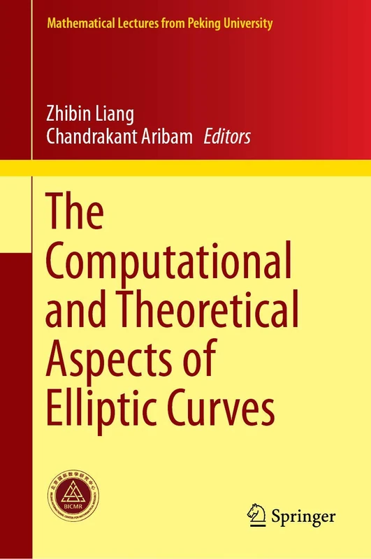 The Computational and Theoretical Aspects of Elliptic Curves (Mathematical Lectures from Peking University)