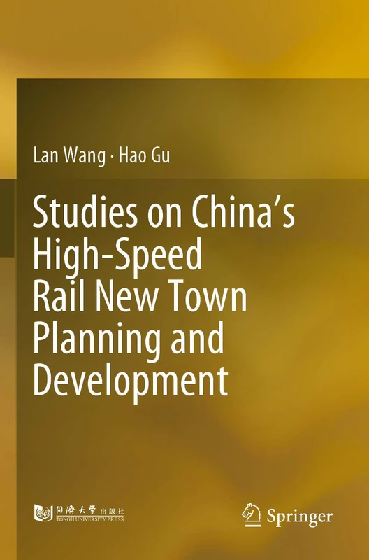 Studies on China’s High-Speed Rail New Town Planning and Development