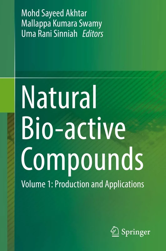 Natural Bio-active Compounds: Volume 1: Production and Applications