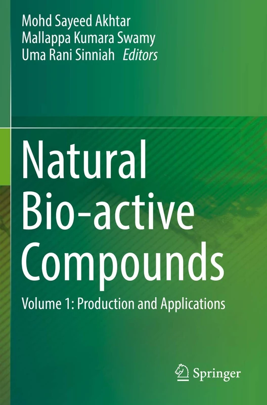 Natural Bio-active Compounds: Volume 1: Production and Applications