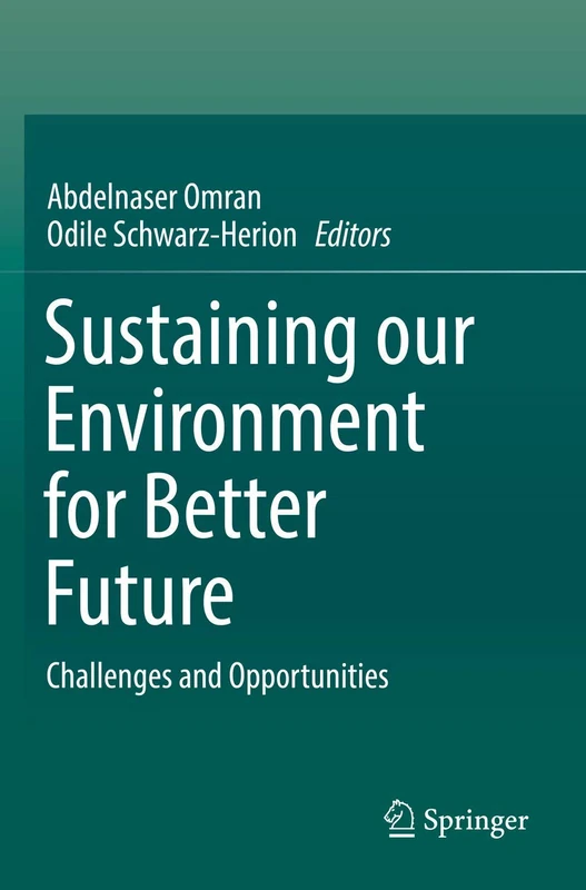 Sustaining our Environment for Better Future: Challenges and Opportunities