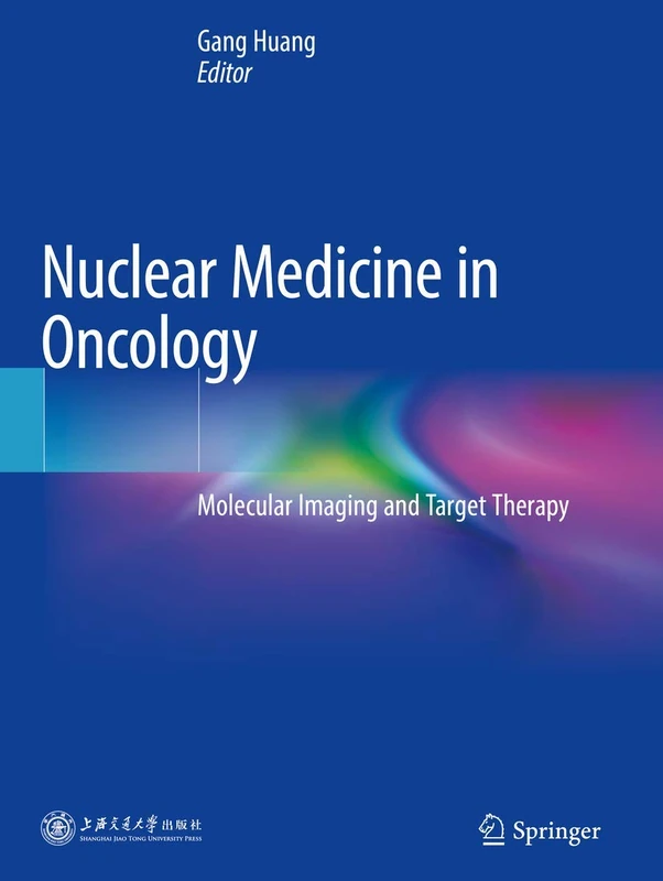 Nuclear Medicine in Oncology: Molecular Imaging and Target Therapy