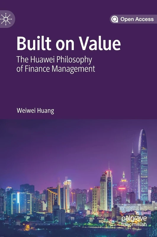 Built on Value: The Huawei Philosophy of Finance Management