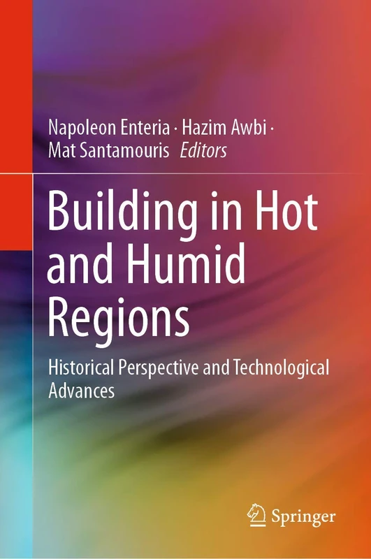 Building in Hot and Humid Regions: Historical Perspective and Technological Advances