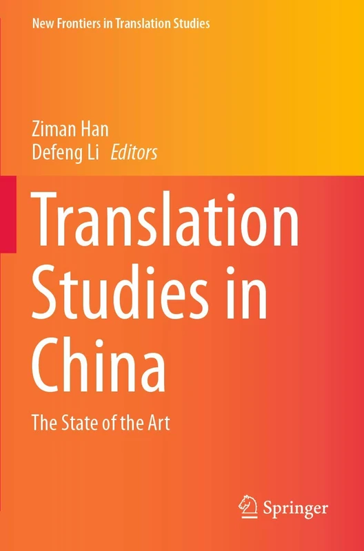 Translation Studies in China: The State of the Art (New Frontiers in Translation Studies)