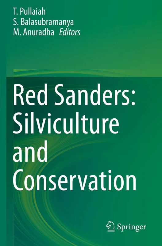 Red Sanders: Silviculture and Conservation