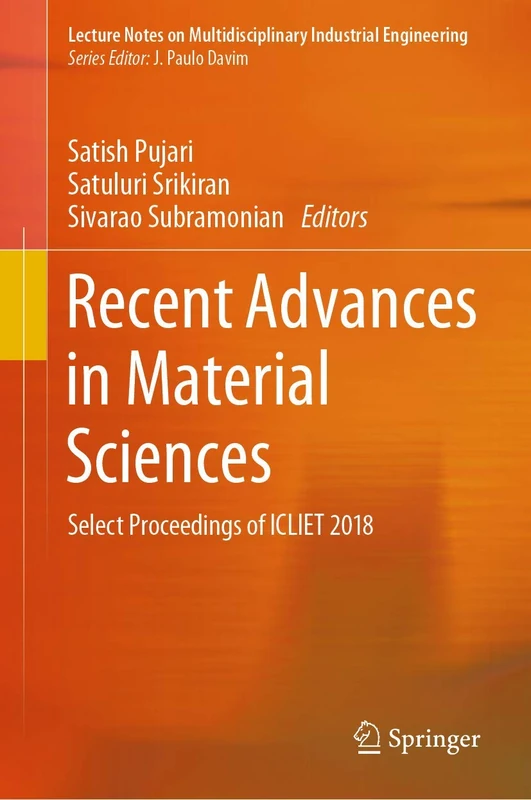 Recent Advances in Material Sciences: Select Proceedings of ICLIET 2018 (Lecture Notes on Multidisciplinary Industrial Engineering)