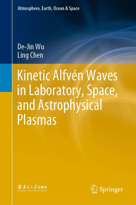 Kinetic Alfvén Waves in Laboratory, Space, and Astrophysical Plasmas (Atmosphere, Earth, Ocean & Space)