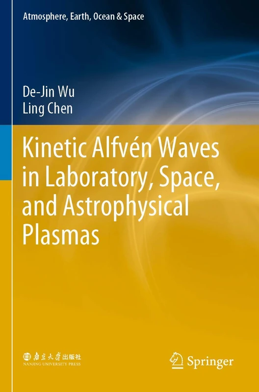 Kinetic Alfvén Waves in Laboratory, Space, and Astrophysical Plasmas (Atmosphere, Earth, Ocean & Space)
